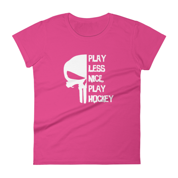 Play Less Nice, Play Hockey – Women’s T-Shirt