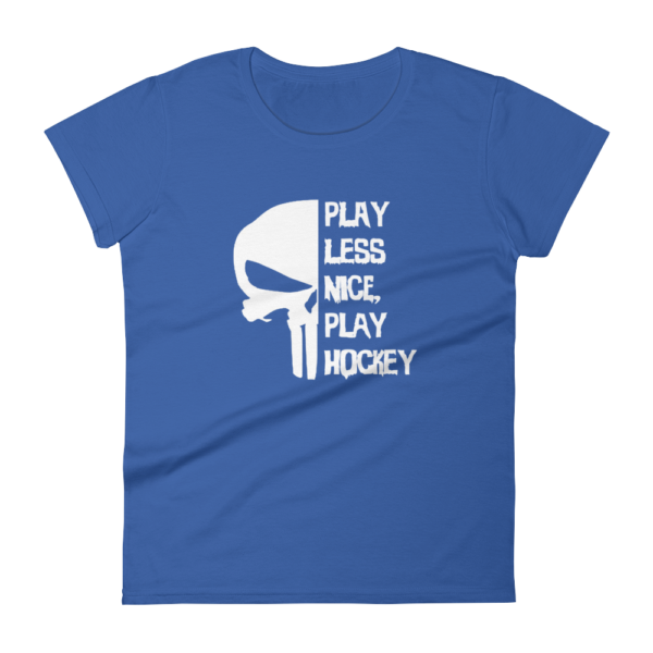 Play Less Nice, Play Hockey – Women’s T-Shirt