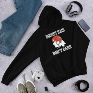 Hockey Hair Don’t Care – Hoodie