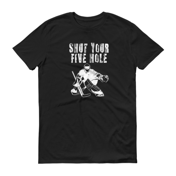 Shut your Five Hole – Men’s T-Shirt