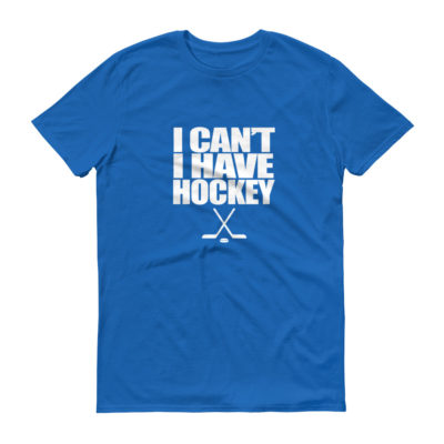 I Can’t I Have Hockey – Men’s T-Shirt