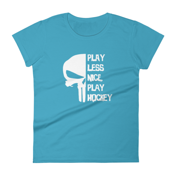 Play Less Nice, Play Hockey – Women’s T-Shirt