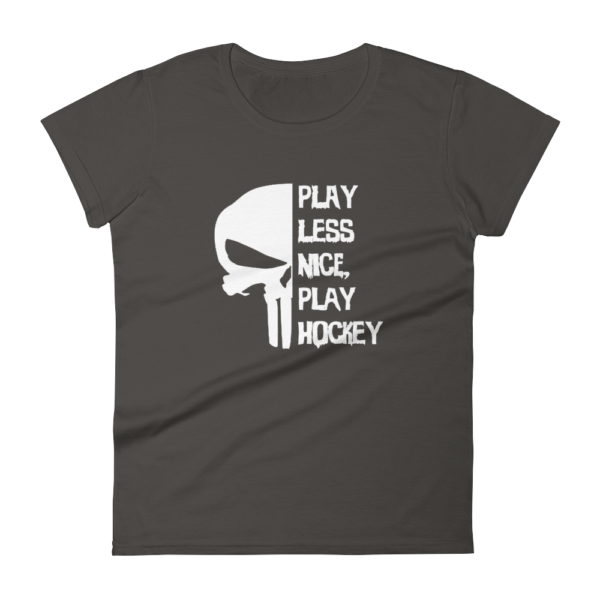 Play Less Nice, Play Hockey – Women’s T-Shirt