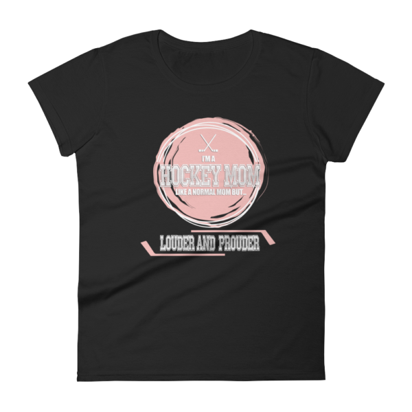 Hockey Mom Louder and Prouder - Women's T-Shirt