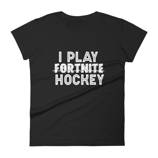 I Play Hockey – Women’s T-Shirt