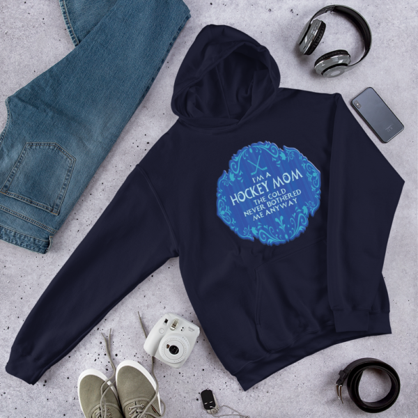 Hockey Mom Cold Never Bothered Me Anyway - Hoodie - Image 2