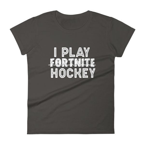 I Play Hockey – Women’s T-Shirt