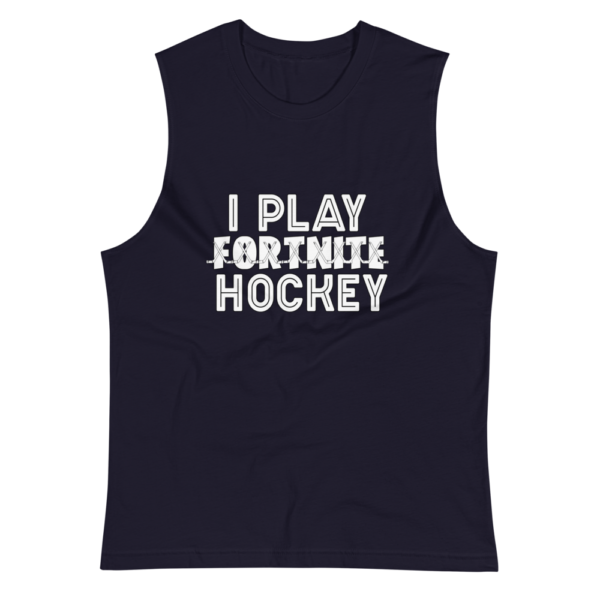 I Play Hockey - Muscle Shirt - Image 2