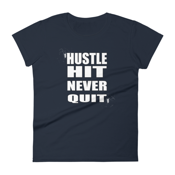 Hustle Hit Never Quit - Women's T-Shirt - Image 3