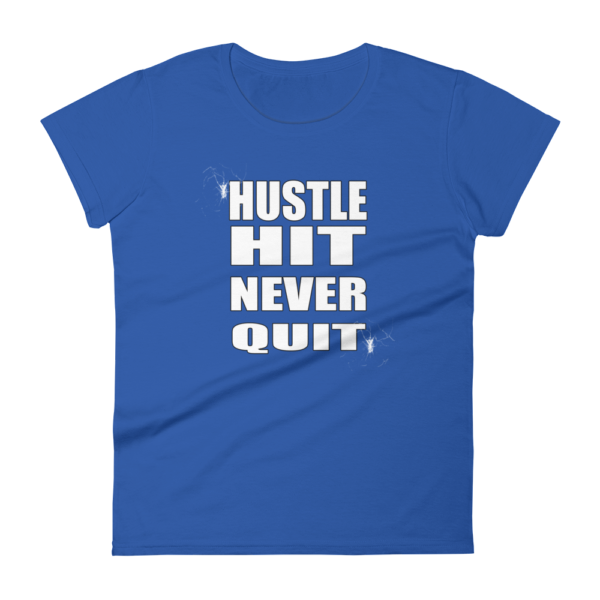 Hustle Hit Never Quit - Women's T-Shirt - Image 5