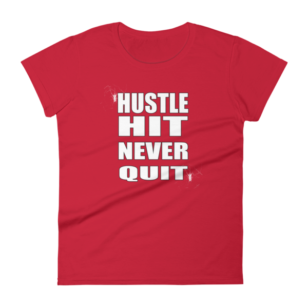 Hustle Hit Never Quit - Women's T-Shirt - Image 9