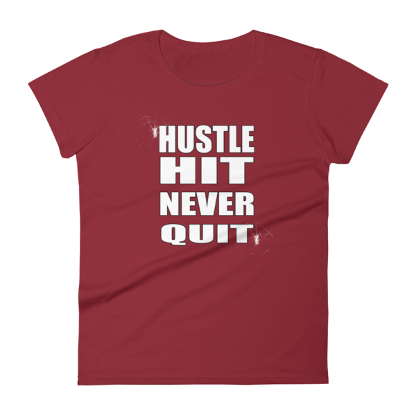 Hustle Hit Never Quit - Women's T-Shirt - Image 7