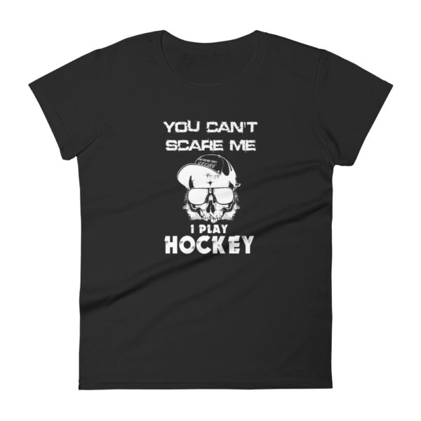 You Can't Scare Me - Women's T-Shirt