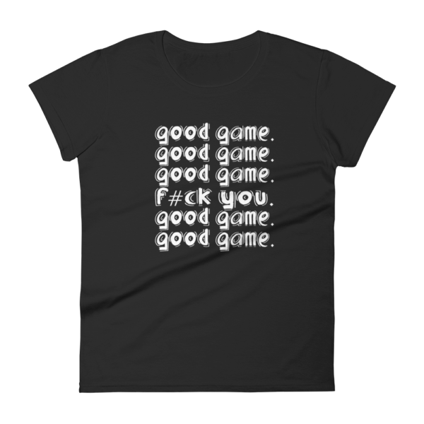 Good Game - Women's T-Shirt