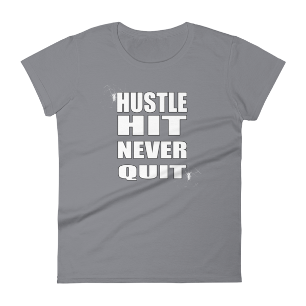 Hustle Hit Never Quit - Women's T-Shirt - Image 4