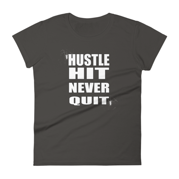 Hustle Hit Never Quit - Women's T-Shirt - Image 2