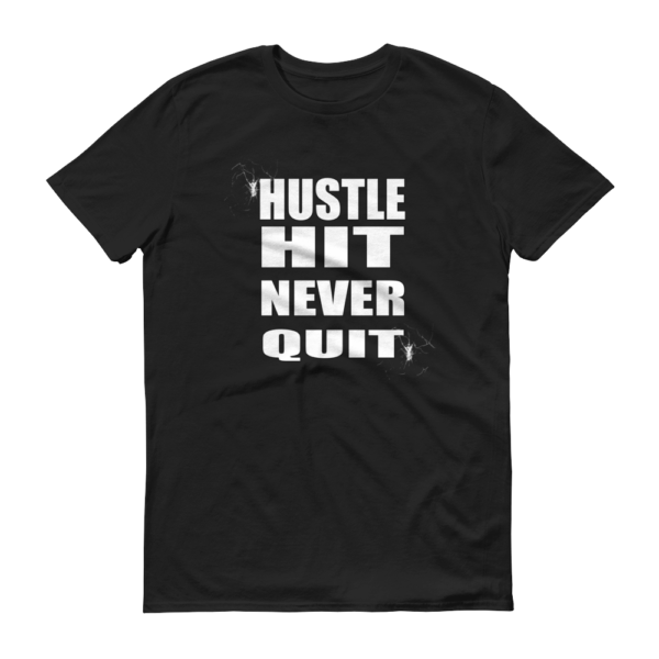 Hustle Hit Never Quit - Men's T-Shirt