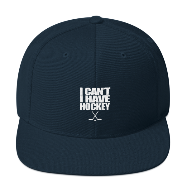 I Can't I Have Hockey - Snapback Hat - Image 6