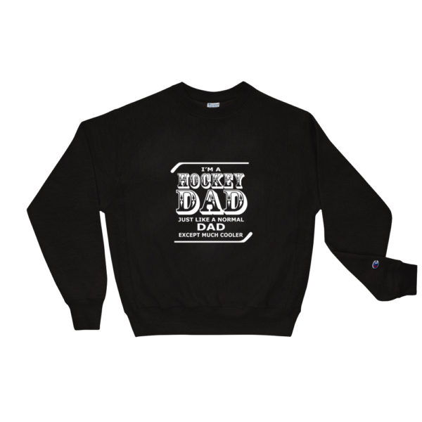 Hockey Dad Champion Sweatshirt