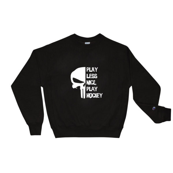 Play Less Nice Play Hockey Champion Sweatshirt