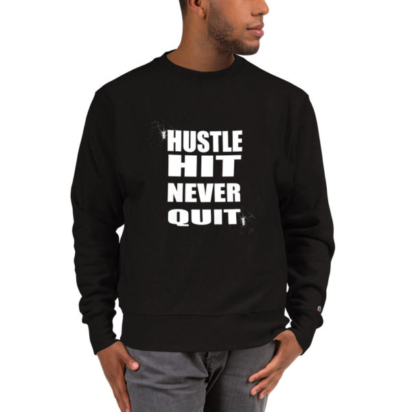 Hustle Hit Never Quit Champion Sweatshirt - Image 4