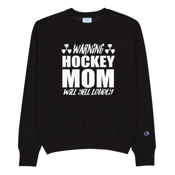 Hockey Mom Will Yell Loudly Champion Sweatshirt - Image 5